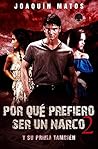 Por qué prefiero ser un narco 2: Y su prima también (Spanish Edition) Por qué prefiero ser un narco 2: Y su prima también (Spanish Edition)