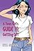A Teen Girl’s Guide To Getting Off