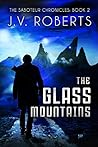 The Glass Mountains (The Saboteur Chronicles #2)
