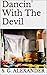 Dancin' With The Devil