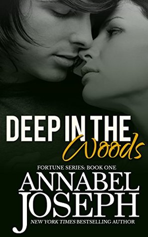Deep in the Woods (Fortune, #1)