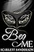 Beg Me (Masters of Decadence, #1)
