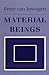 Material Beings