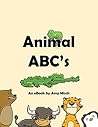 Animal ABC's - An Alphabet Book for Young Readers: Children’s Book – Animal ABC’s – An Alphabet Book for Young Reader’s - Toddler Picture Book, Preschool Early Learning, Letters