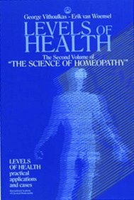 Levels of Health (The Science of Homeopathy, #2)