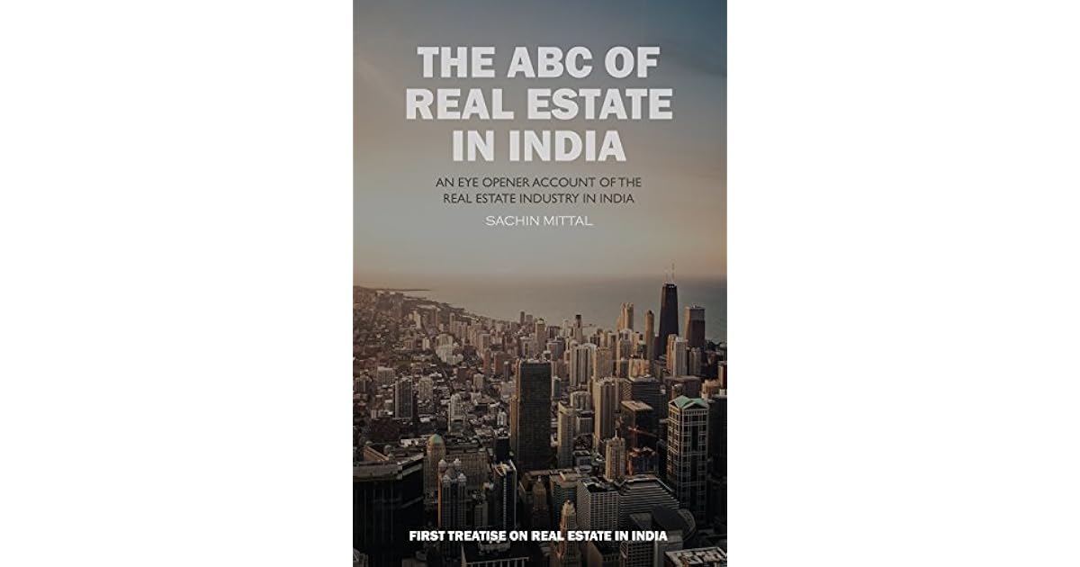 The ABC of Real Estate in India by Sachin Mittal