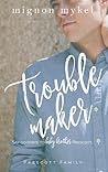 Troublemaker (Playmaker Duet 0.25; Prescott Family #1.5) Troublemaker (Playmaker Duet 0.25; Prescott Family #1.5)