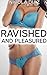 Ravished and Pleasured