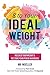 8 to Your Ideal Weight: Rel...