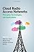 Cloud Radio Access Networks: Principles, Technologies, and Applications