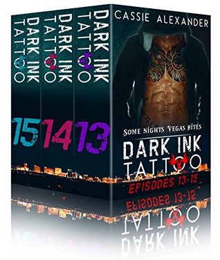 Dark Ink Tattoo Episodes 13-15 (Dark Ink Tattoo #5)