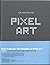 The Masters of Pixel Art