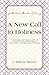 A New Call To Holiness: A Restudy and Restatement of New Testament Teaching Concerning Christian Sanctification (J. Sidlow Baxter Library)