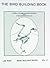 The Bird Building Book: A M...