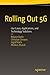 Rolling Out 5G: Use Cases, Applications, and Technology Solutions