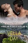 Protecting His Wolf (Weres and Witches of Silver Lake, #7) Protecting His Wolf (Weres and Witches of Silver Lake, #7)