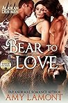 Bear to Love by Amy Lamont