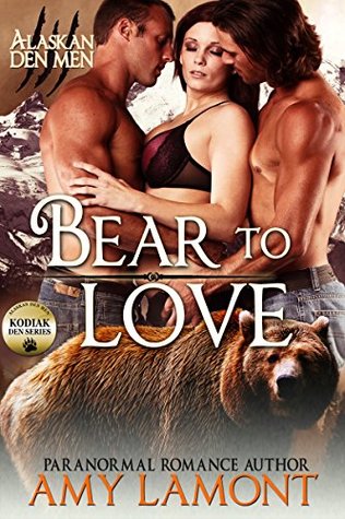 Bear to Love (Kodiak Den #3)
