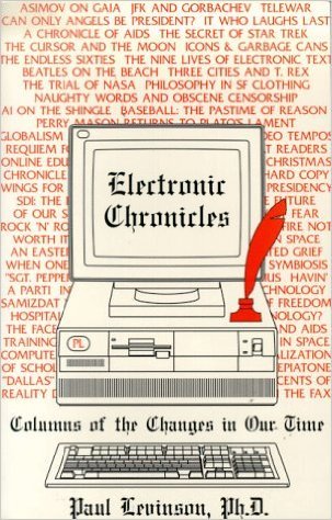 Electronic Chronicles: Columns of the Changes in Our Time (Paperback)