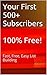 How To Get Your First 500 Subscribers 100% Free!: Fast, Free, Easy List Building