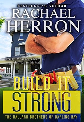 Build it Strong (The Ballard Brothers of Darling Bay, #2)