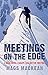 Meetings on the Edge: A High Level Escape from Office Routine