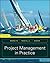 Project Management in Practice