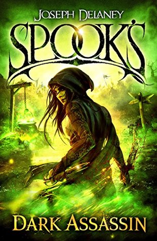 Spook's: Dark Assassin (The Starblade Chronicles, #3)