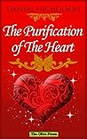 The Purification of The Heart by Danyal Nicholson