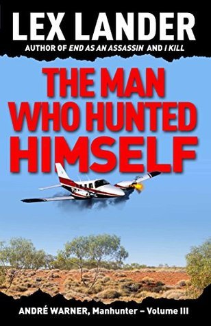 The Man Who Hunted Himself (André Warner, Manhunter #3)