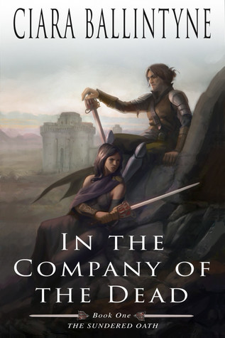 In the Company of the Dead (The Sundered Oath, #1)