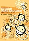 Das Ox-Kochbuch 5: Kochen ohne Knochen – Mehr als 200 vegane Punk-Rezepte Das Ox-Kochbuch 5: Kochen ohne Knochen – Mehr als 200 vegane Punk-Rezepte