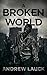 A Broken World