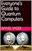 Everyone's Guide to Quantum...