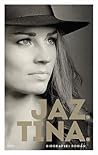 Jaz. Tina
