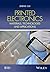 Printed Electronics: Materials, Technologies and Applications