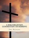 Hebrews: You, God, and a KJV Bible: What the Cross Means to Israel (New Testament Commentaries Book 14)