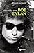 Una vita con Bob Dylan (Italian Edition)