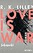 Love is War - Sehnsucht: Roman (Love is War #2)