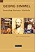 Georg Simmel - Sosyolog, Sanatçı, Düşünür