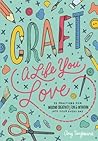 Craft a Life You Love by Amy Tangerine
