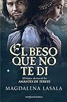 El beso que no te di by Magdalena Lasala