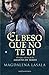 El beso que no te di by Magdalena Lasala