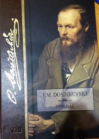 F. M. Dostoievski toàn tập - Tập 10 - Con bạc