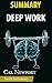 Summary of Deep Work: Rules for Focused Success in a Distracted World by Cal Newport | Key Point Breakdown & Analysis