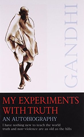 My Experiments With Truth: An Autobiography