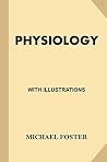 Physiology: With Illustrations
