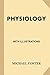 Physiology: With Illustrations (Science Primer)