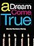 A Dream Come True