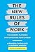 The New Rules of Work: The ...